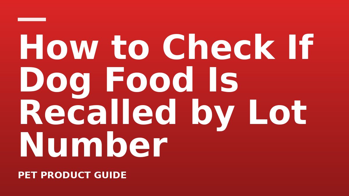 How to Check If Dog Food Is Recalled by Lot Number
